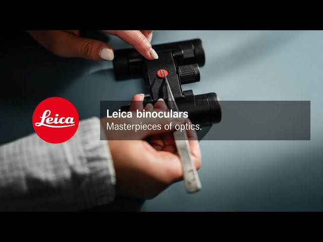 Leica Binoculars – Masterpieces of optics.