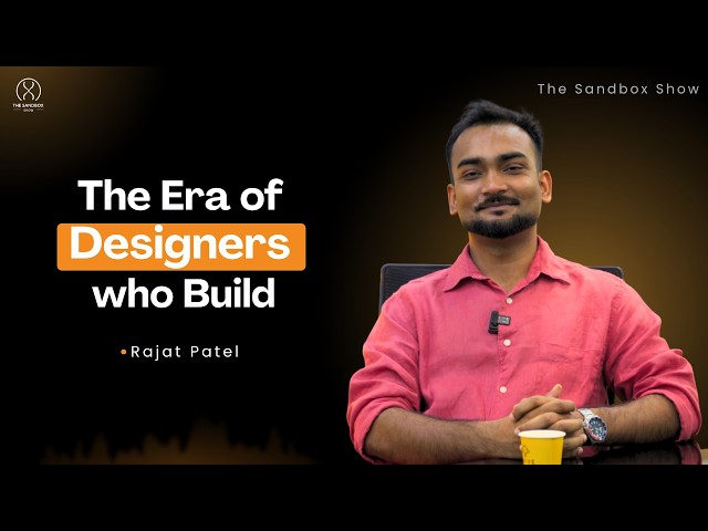 Building Full-Stack Designers ft. Rajat Patel