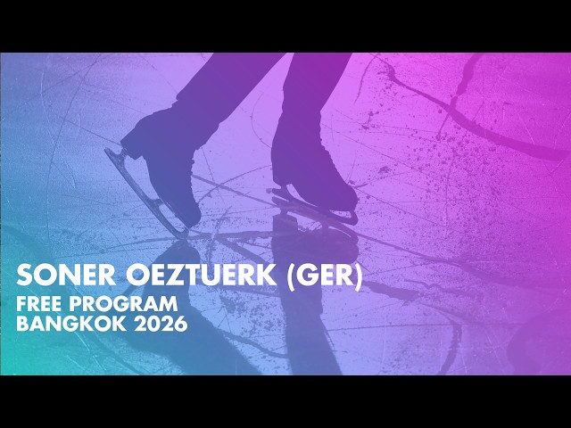 Soner OEZTUERK (GER) | Junior Men Free Program | Bangkok 2026