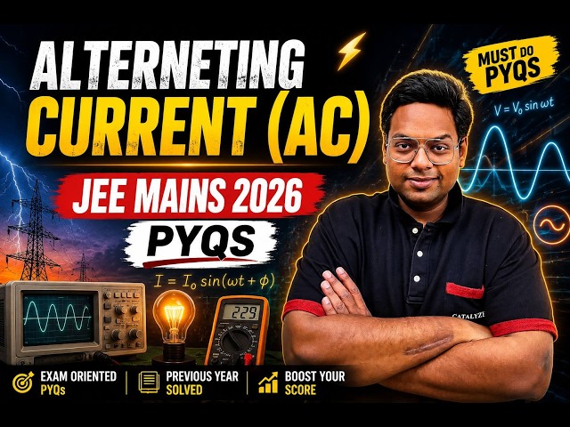Alternating Current (AC) JEE Mains 2026 PYQs | Most Important Questions with Complete Solutions
