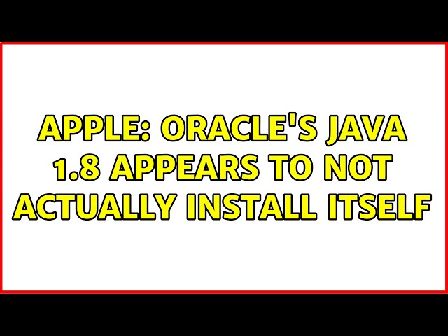 Apple: Oracle's Java 1.8 appears to not actually install itself (2 Solutions!!)