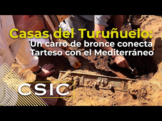 New CSIC discoveries at Casas del Turuñuelo: a bronze chariot connects Tartessos and the Mediterr...