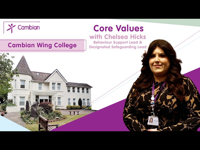 Cambian Wing College's Core Values With Chelsea Hicks
