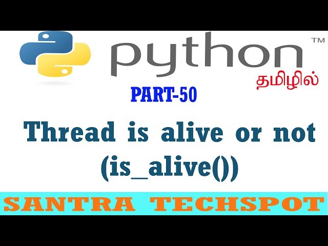 #50 | Python Tutorial in Tamil | How to check Thread is alive or not in Python