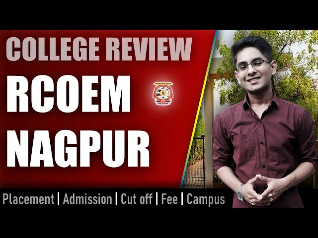 RCOEM Nagpur college review | admission, placement, cutoff, fee, campus