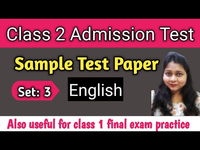 Class 2 Admission Test Sample Paper English (Set-3) Also useful for class 1 final exam practice