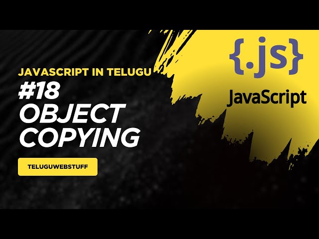 #18 Shallow Copy vs Deep Copy in JavaScript | JavaScript in Telugu