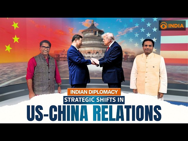Indian Diplomacy: Strategic Shifts in US-China Relations