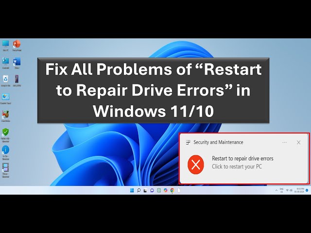 How to Fix All Problems of “Restart to Repair Drive Errors” in Windows 11/10