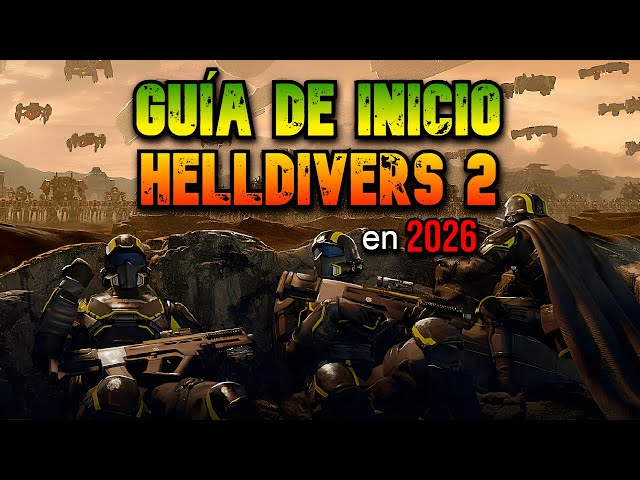 HELLDIVERS 2 STARTER GUIDE: How to start from scratch in 2026? | Guide in Spanish