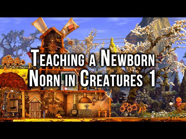 Creatures 1 Tutorial: Teaching a Newborn Norn