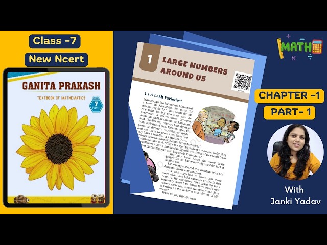 Class 7 Maths | Ganita Prakash Book 1 | Chapter 1 Large Numbers Around Us | Part 1