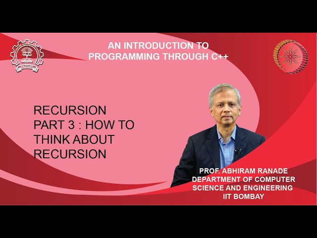 Lecture 11 : Recursion Part 3 : How to think about recursion