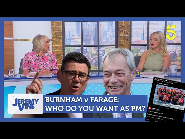 Andy Burnham vs Nigel Farage: Who Would Make the Better Prime Minister? | Jeremy Vine