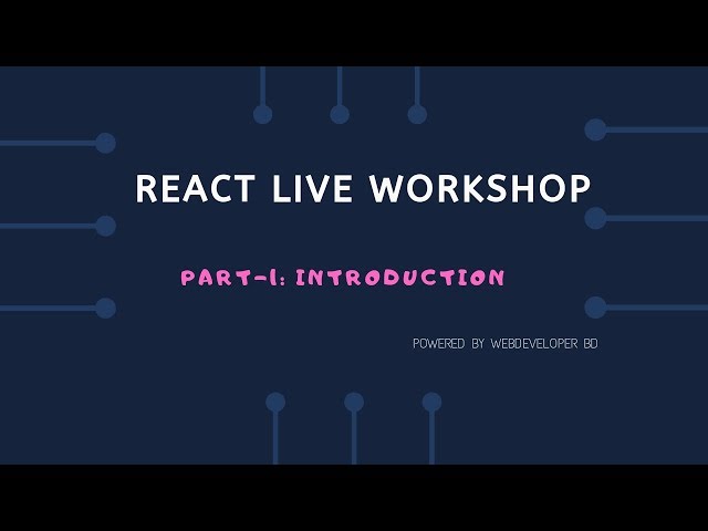 1.Introduction to the series | React Js Bangla tutorial