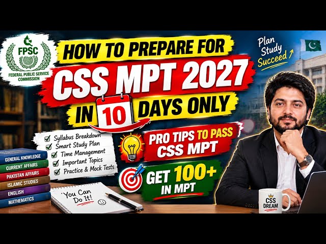 CSS MPT 2027: HOW TO PREPARE IN JUST 10 DAYS 🚨 | 100+ Marks Strategy & Pro Tips