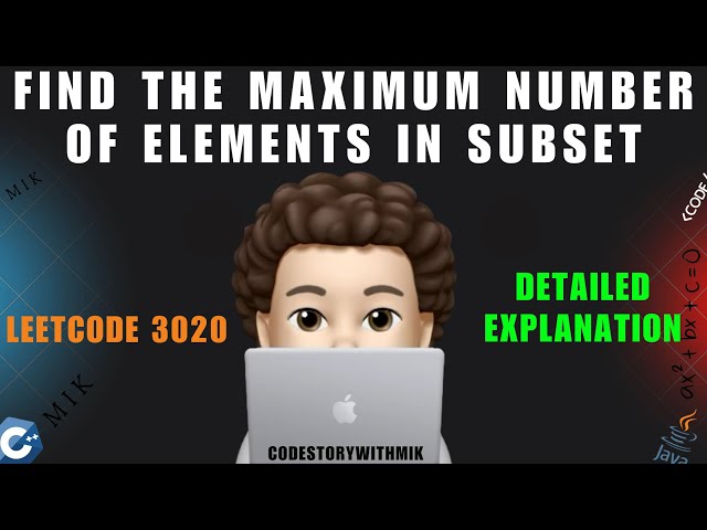 Find the Maximum Number of Elements in Subset | Detailed Explanation | Dry Run | LeetCode 3020 | MIK
