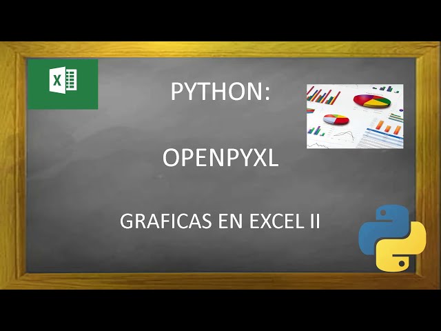 PYTHON - OPENPYXL 3 : Gráficas tipo línea y circular en un archivo excel desde PYTHON