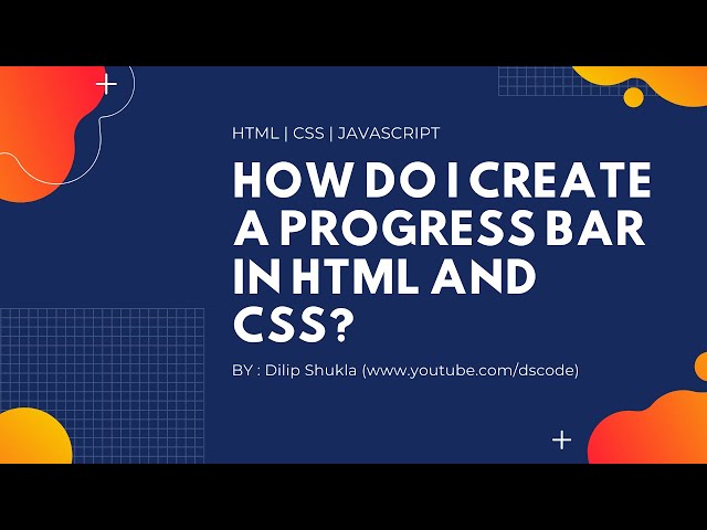 Create a Progress Bar In  HTML Using JavaScript | dscode | Create Progress Bar Using HTML and CSS