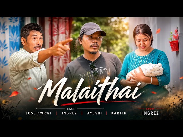 Malaithai - EP 1  || Kokborok Short Film || Loss Kwrwi, Ingrez, Ayushi & Kartik || Lamsokh Studio 
