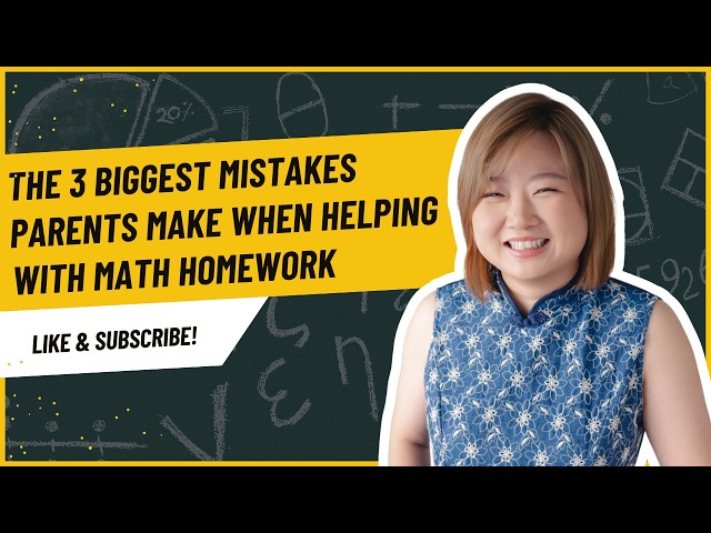 The 3 Biggest Mistakes Parents Make Helping with Math Homework