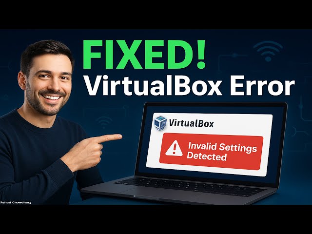 VirtualBox Network Error | Bridged Adapter Invalid Settings Detected