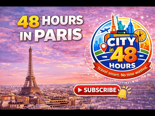 Paris in 48 Hours 🇫🇷 | What to See, Eat & Where to Stay