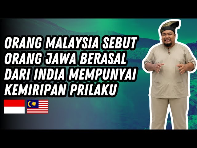 Malaysians Claim Javanese People Are of Indian Descent Due to Similarities in Behavior