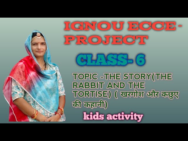 IGNOU DECE -PROJECT|CLASS -6 Topic -The story(THE RABBIT ANDTHE TORTISE| ECCE Activity for kids