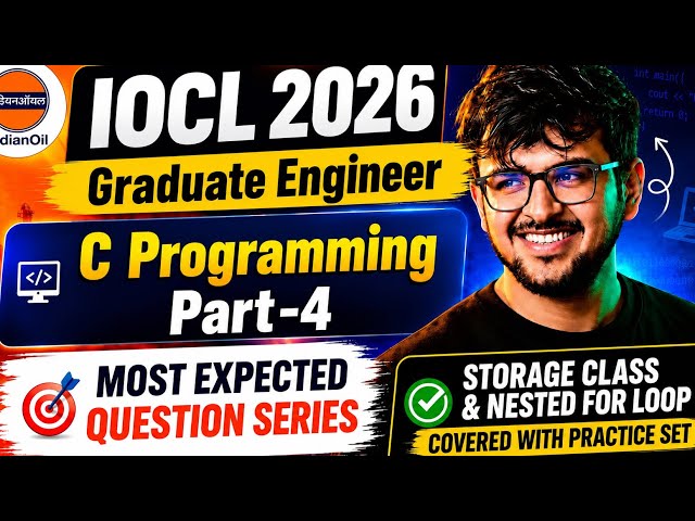 IOCL GE 2026 CSE: C Programming Part 4 | Storage Class & Loops | Most Expected Questions |
