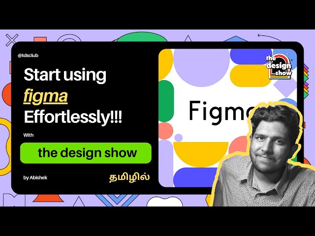 FIGMA Tutorial in தமிழ் | #figma  | UXUI Design | Abishek | தமிழ் | @tdsclub#beginners