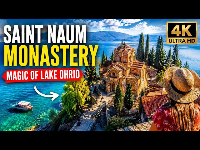Saint Naum Monastery | Magic of Lake Ohrid 4K