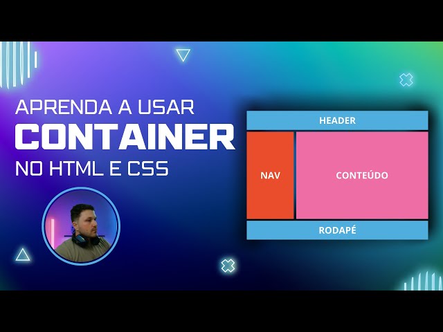 Understanding Containers in HTML and CSS once and for all.