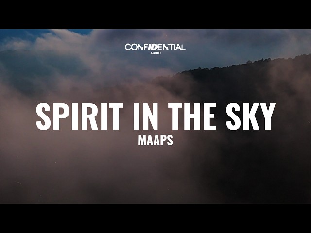 MAAPS - Spirit In The Sky (Lyrics)
