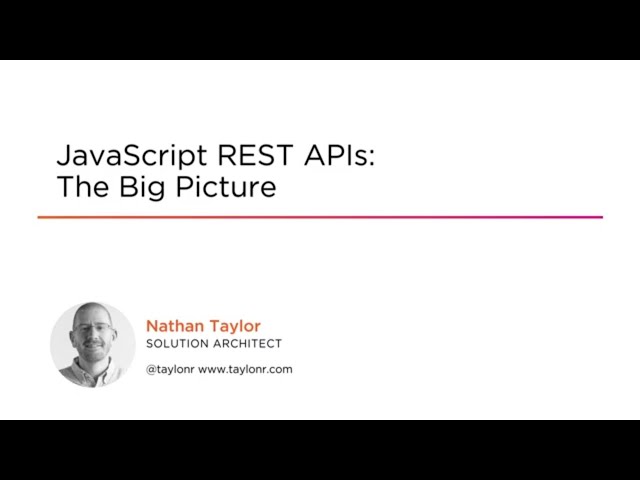 JavaScript Skills: REST APIs, The Big Picture Course Preview