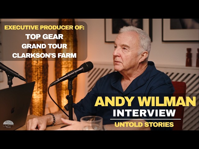The Secret Behind Top Gear - Untold Stories with Andy Wilman