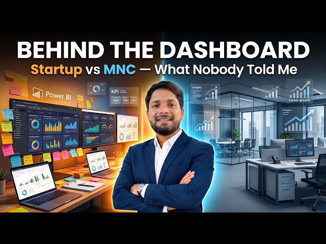 Behind The Dashboard: Startup vs MNC (What Nobody Told Me)