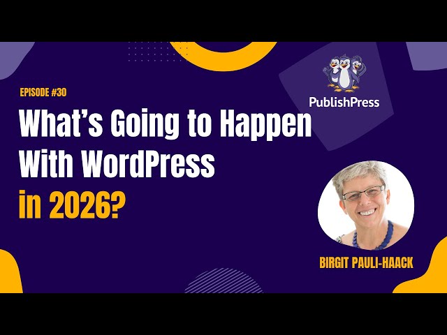 What's Going to Happen With WordPress in 2026?