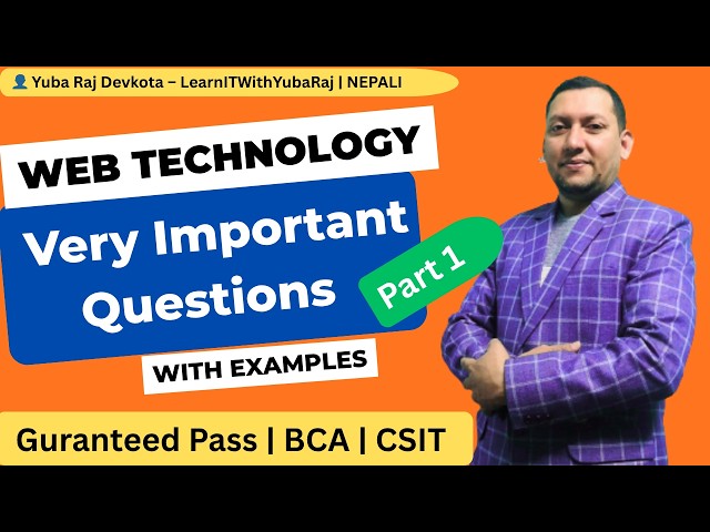 Web Technology Important Questions Part 1 | HTML ,XML, CSS, Sessions | CSIT/BCA/BIT Exam Preparation