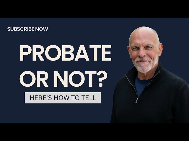 Do All Inherited Properties Go Through Probate? (Not Always!)