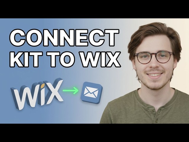 How to Integrate Wix With Kit [2026 Step by Step]