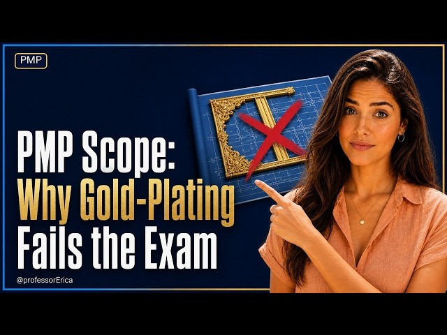 PMP Scope: Why Gold-Plating Fails the Exam