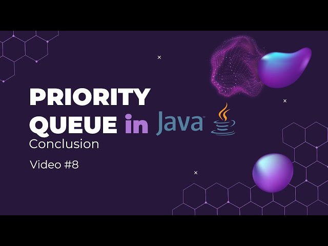 Priority Queue - Conclusion