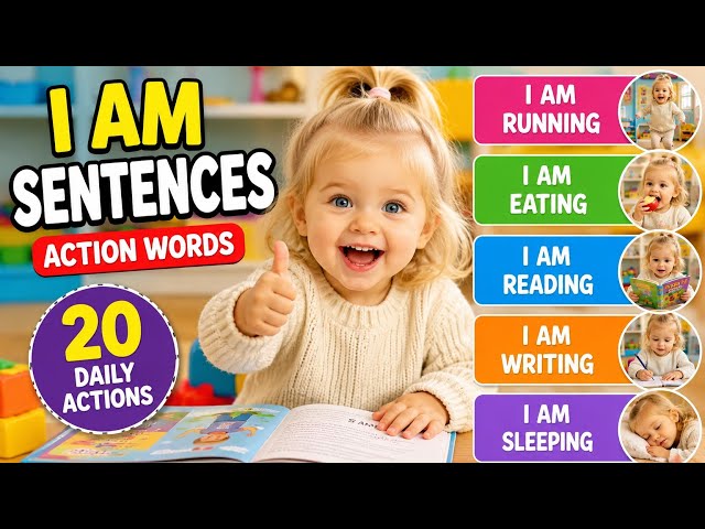 Learn I AM Sentences with a Cute Baby 👶 | Action Verbs for Kids | I Am Running, Eating, Reading