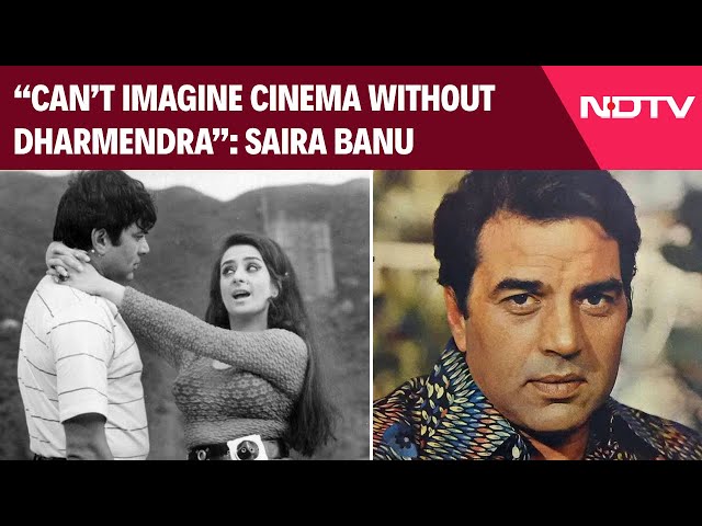 Dharmendra Death News | Saira Banu To NDTV: “Dharmendra Will Live Forever in Our Hearts”