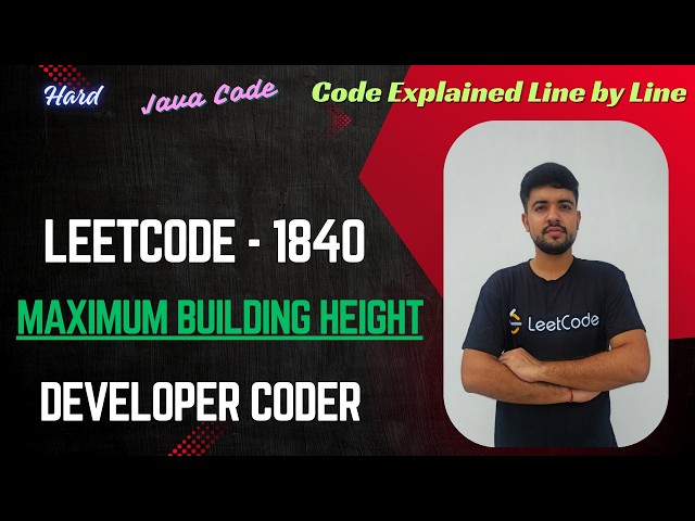 Maximum Building Height | LeetCode 1840 | Java Code | Developer Coder