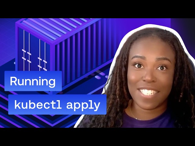 You Ran `kubectl apply` Now What?