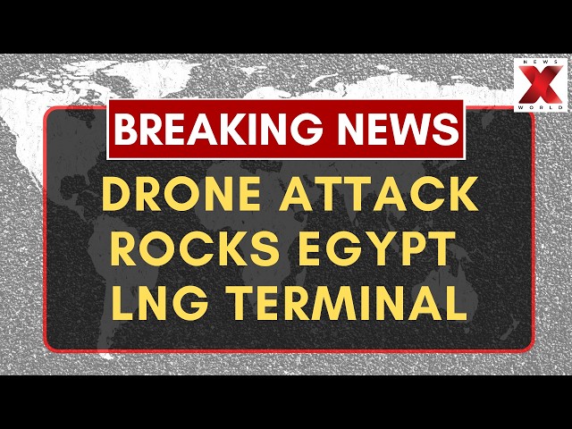 Breaking: Suspected Drone Strike Hits Egypt LNG Terminal | Drone Attack Sparks Fire at Egypt | NXW