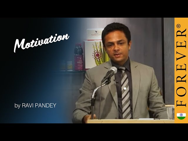 Motivation by Ravi Pandey | Forever Living India
