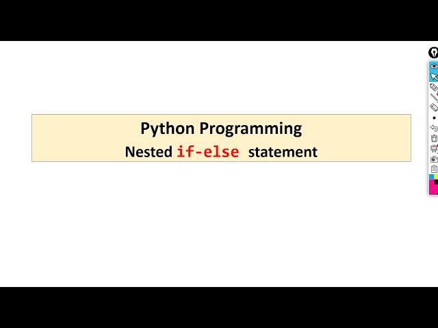 Python Programming : Nested if- else statement